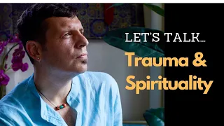 Let's Talk... Trauma & Spirituality | Dr. Miles Neale