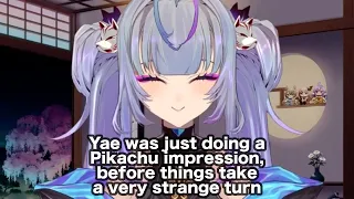 Yae was just doing a Pikachu impression, before things take a very strange turn