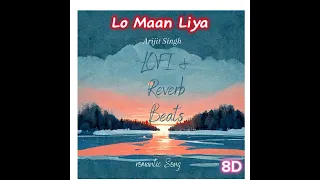 (8D Audio) Lo Maan Liya - Arijit Singh From Raaz Reboot #romanticsong #trending