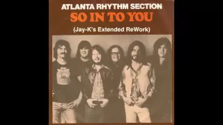 ATLANTA RHYTHM SECTION - So In To You (Jay-K's Extended ReWork)