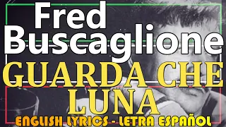 GUARDA CHE LUNA - Fred Buscaglione 1959 (Letra Español, English Lyrics, Testo italiano)