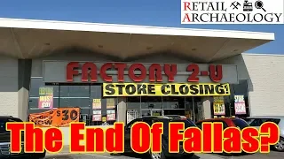 Fallas & Factory 2-U: Is This The End? | Retail Archaeology