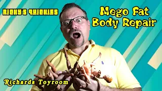 Ricky's Quickies Mego Fat Body Repair