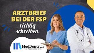 Wie schreibt man einen Arztbrief? FSP-Vorbereitung: Schriftliche Dokumentation