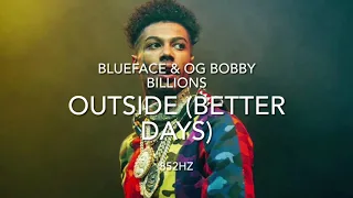 Blueface & OG Bobby Billions Outside (Better Days) 852hz