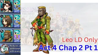 Leo LD only + Tifa Smash Act 4 Chap 2 PT 1 Shinryu DFFOO