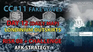 [Arknights] CC11 Day 12 AFK (Risk 8 & Challenge) - No Module | CC#11 Operation Fake Waves