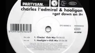 SPEED GARAGE - CHARLES L'ADMIRAL & HOOLIGAN - GET DOWN ON IT - (Hooligan's Club Mix)