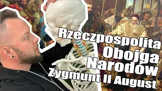 Rzeczpospolita Obojga Narodów | Zygmunt II August [Co za historia odc.14]