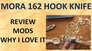 Mora 162 Hook knife reivew, mods, and why I love it