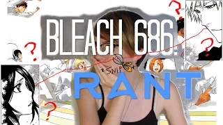 BLEACH CHAPTER 686 - REACTION AND RANT