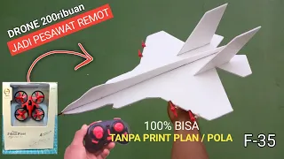 BELI DRONE cuma buat dibongkar dan di jadikan Pesawat Remot JET F-35 (full tutorial)