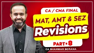 Revision | Final DT MAY/NOV-23 | MAT, AMT & SEZ | PART - 8