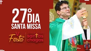 Santa Missa - 27º dia do mês de Jesus das Santas Chagas  | PADRE REGINALDO MANZOTTI