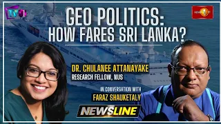 NewslineSL | Geopolitics: How fares Sri Lanka? | Dr. Chulanee Attanayake (NUS) | 15 Aug 2022 #eng