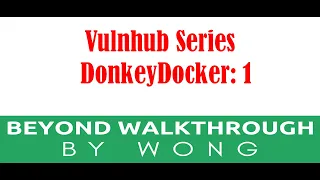 Cyber Security | Ethical Hacking |  Pentesting Lab | Vulnhub |  Walkthrough | DonkeyDocker