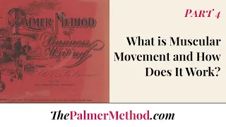 Palmer Method Intro Series - Part 4: What is Muscular Movement and How Does It Work?