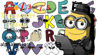 Minions watches Alphabet lore (PEOPLE STOP WATCHING)