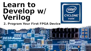 Programming Your First FPGA - Verilog Development Tutorial p.2