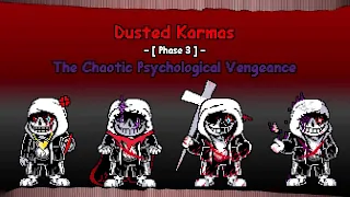 Dusted Karmas - Phase 3: The Chaotic Psychological Vengeance