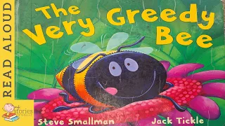 The Very Greedy Bee   | READ ALOUD | Storytime for kids