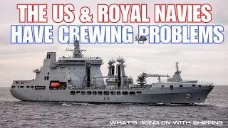 The US and Royal Navies Have a Crewing Problem | Royal Fleet Auxiliary Begin Industrial Action