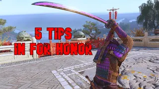 5 TIPS TO HELP YOU IN FOR HONOR