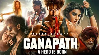 Ganapath Full Movie 2023 HD review & facts | Tiger Shroff, Kriti Sanon, Amitabh Bachchan |