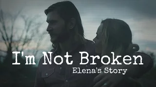 #ImNotBroken - Elena's Story