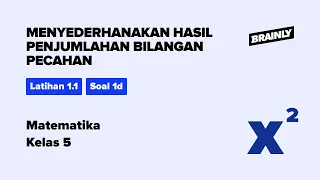 Tentukan hasil penjumlahan pecahan berikut dalam|MTK Untuk SD/MI Kelas V|Operasi Hitung Pecahan|1.d