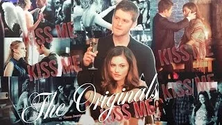 ► The Originals || MultiCouples || Kiss me ||The Vampire Diaries