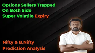 Options Sellers Trapper On Both Side || Volatile Expiry || Nifty And Bank Nifty Prediction Analysis