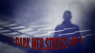 5 Dark Web Stories | r/nosleep #14 | Deep Web