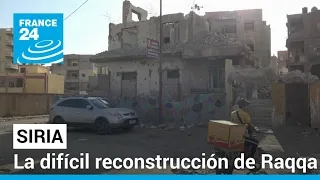 La ciudad siria de Raqa lucha por su reconstrucción tras la guerra