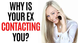 Why Is Your Ex Contacting You (If They Don't Want You Back)