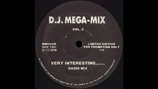 D.J. MEGA-MIX VOL. 2 Very Interesting……. Radio Mix * No Label MM002