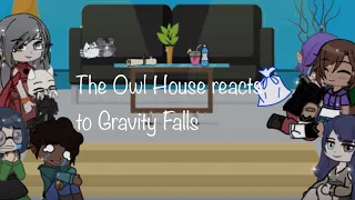 The Owl House reacts to Gravity Falls pt. 2/2