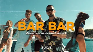 ARPINO SACHI x MAHDI x MEDICO - Bar Bar