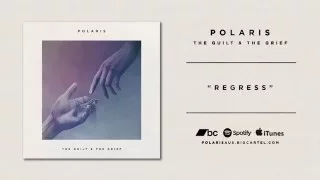 Polaris - THE GUILT & THE GRIEF [Full EP Stream]