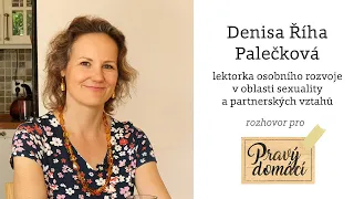 Denisa Říha Palečková: "Je iluze, že existuje nějaký vztah, který je jen "sluníčkový".