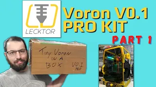 Voron V0.1 Build - Lecktor PRO Kit - Part 1