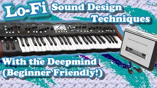 Deepmind // Lo-Fi Sound Design // Tips, Techniques, Walkthrough