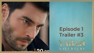 Yaban Cicekleri ❖ Ep 1 Trailer #3 ❖ Akin Akinozu ❖ English ❖ 2024