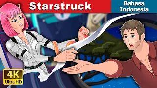 Starstruck | Starstruck in Indonesian | @IndonesianFairyTales