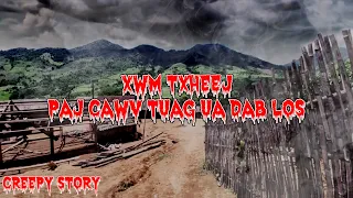 Creepy Story - Xwm Txheej Paj Cawv Tuag Ua Dab Los 09-06-2023