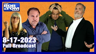 The BOB & TOM Show for August 17, 2023