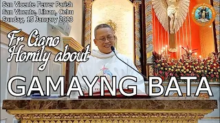 Fr. Ciano Homily about Gamayng Bata - 1/15/2023