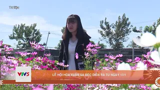 LỄ HỘI HOA XUÂN SA ĐÉC  DIỄN RA TỪ NGÀY 17/1   | VTV5