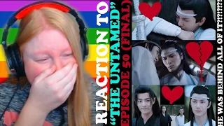 "THE UNTAMED" (BL) DRAMA REACTION | EP 50 (FINAL) | CHINA