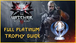 The Witcher III: Wild Hunt | Full Trophy & Achievement Guide With Commentary (Works With New Update)